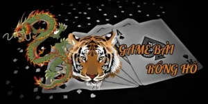 Dragon Tiger Tại WIN55 Cơ Hội Thắng Lớn Với Luật Chơi Đơn Giản